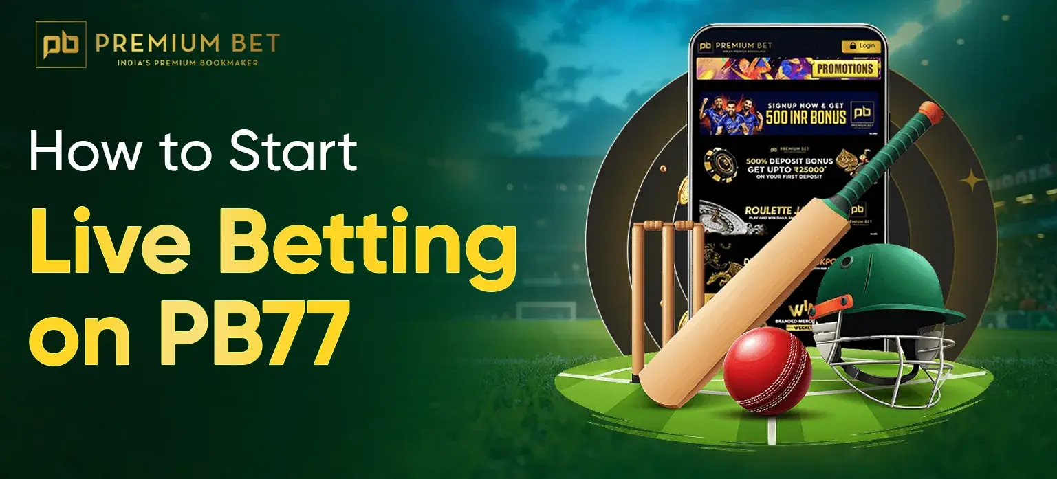 How to Start Live Betting on PB77