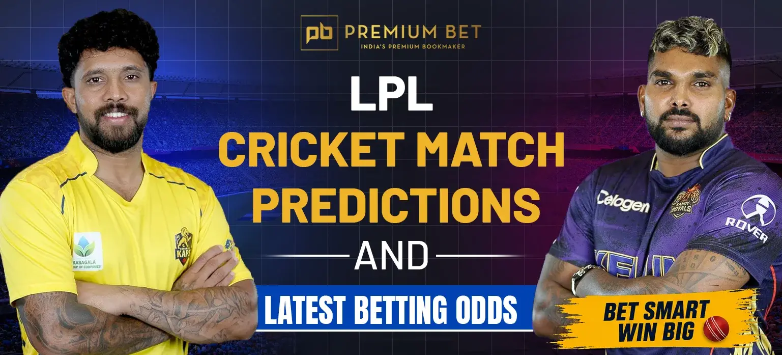 LPL Cricket Match Predictions and Latest Betting Odds